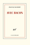 Franck Maubert - Avec Bacon.