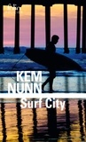 Kem Nunn - Surf City.
