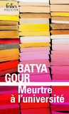 Batya Gour - Meurtre à l'université - Une enquête du commissaire Michaël Ohayon.
