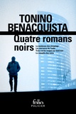 Tonino Benacquista - Quatre romans noirs - La maldonne des sleepings ; Les morsures de l'aube ; Trois carrés rouges sur fond noir ; La commedia des ratés.