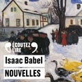 Isaac Babel et Jean-Loup Horwitz - Nouvelles - Le père, Lioubka le Cosaque, Maman, Rimma et Alla, Elie Isaakovitch et Marguerite Prokofievna, Histoire d’une bonne femme, Le péché de Jésus, Karl-Yankel, Dans le sous-sol, Rue Dante, Le jugement.