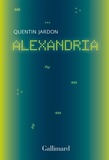 Quentin Jardon - Alexandria - Les pionniers oubliés du web.
