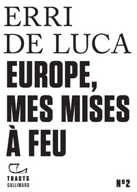 Erri De Luca - Europe, mes mises à feu.