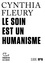 Cynthia Fleury - Le soin est un humanisme.