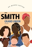 Zadie Smith - Grand Union.