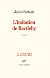 Julien Battesti - L'imitation de Bartleby.