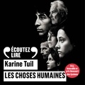 Karine Tuil et Constance Dollé - Les choses humaines.