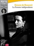 Simone de Beauvoir - La femme indépendante - Extraits du Deuxième Sexe. 1 CD audio MP3