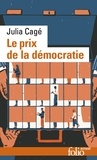 Julia Cagé - Le prix de la démocratie.
