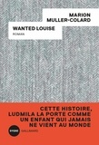 Marion Muller-Colard - Wanted Louise.