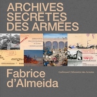 Fabrice d' Almeida - Archives secrètes des armées.