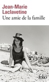 Jean-Marie Laclavetine - Une amie de la famille.