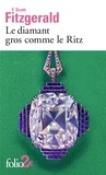 Francis Scott Fitzgerald - Le diamant gros comme le Ritz.