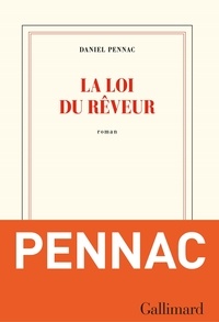 Daniel Pennac - La loi du rêveur.