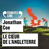 Jonathan Coe et Laurent Natrella - Le coeur de l'Angleterre.