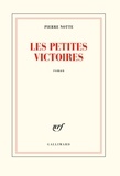 Pierre Notte - Les petites victoires.
