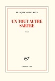 François Noudelmann - Un tout autre Sartre.