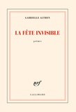 Gabrielle Althen - La fête invisible.