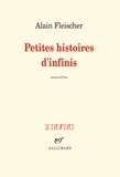 Alain Fleischer - Petites histoires d'infinis.