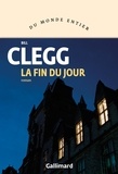 Bill Clegg - La fin du jour.