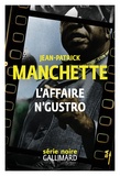 Jean-Patrick Manchette - L'affaire N'Gustro.