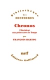 François Hartog - Chronos - L'Occident aux prises avec le temps.