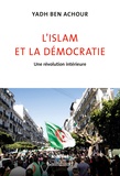 Yadh Ben Achour - L'islam et la démocratie - Une révolution intérieure.