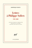 Dominique Rolin - Lettres à Philippe Sollers (1981-2008).
