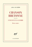 Jean-Marie-Gustave Le Clézio - Chanson bretonne suivi de L'enfant et la guerre - Deux contes.