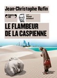 Jean-Christophe Rufin - Le flambeur de la Caspienne. 1 CD audio MP3
