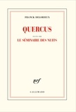 Franck Delorieux - Quercus - Suivi de Le séminaire des nuits.