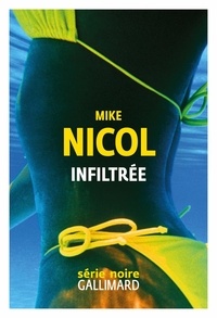 Mike Nicol - Infiltrée.