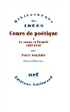 Paul Valéry - Cours de poétique - Tome 1, Le corps et l'esprit 1937-1940.