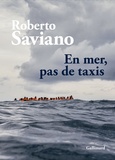 Roberto Saviano - En mer, pas de taxis.