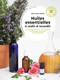 Anne-Laure Jaffrelo - Huiles essentielles à sentir et ressentir - 70 huiles essentielles - 40 synergies en diffusion, olfaction ou vaporisation.