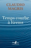 Claudio Magris - Temps courbe à Krems.