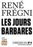 René Frégni - Tracts de Crise (N°08) - Les jours barbares.