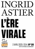 Ingrid Astier - Tracts de Crise (N°30) - L’Ère virale.