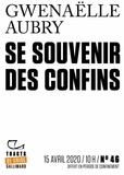 Gwenaëlle Aubry - Tracts de Crise (N°46) - Se souvenir des confins.