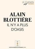 Alain Blottière - Le Chemin (N°17) - Il n’y a plus d'Oasis.