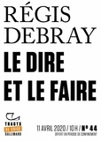 Régis Debray - Tracts de Crise (N°44) - Le Dire et le faire.