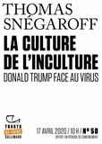 Thomas Snégaroff - Tracts de Crise (N°50) - La Culture de l’inculture - Donald Trump face au virus.