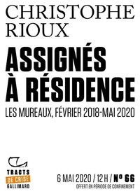 Christophe Rioux - Tracts de Crise (N°66) - Assignés à résidence - Les Mureaux, février 2018-mai 2020.