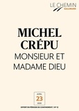 Michel Crépu - Le Chemin (N°12) - Monsieur et Madame Dieu.