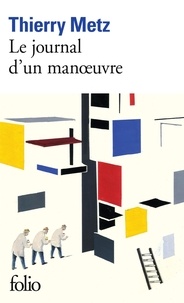 Thierry Metz - Le journal d'un manoeuvre.