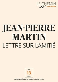 Jean-Pierre Martin - Le Chemin (N°21) -Lettre sur l'amitié.