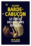 Olivier Barde-Cabuçon - Le cercle des rêveurs éveillés.