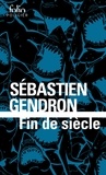 Sébastien Gendron - Fin de siècle.