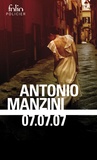 Antonio Manzini - Une enquête de Rocco Schiavone  : 07.07.07.