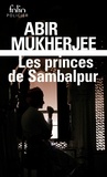 Abir Mukherjee - Les princes de Sambalpur - Une enquête du capitaine Sam Wyndham.